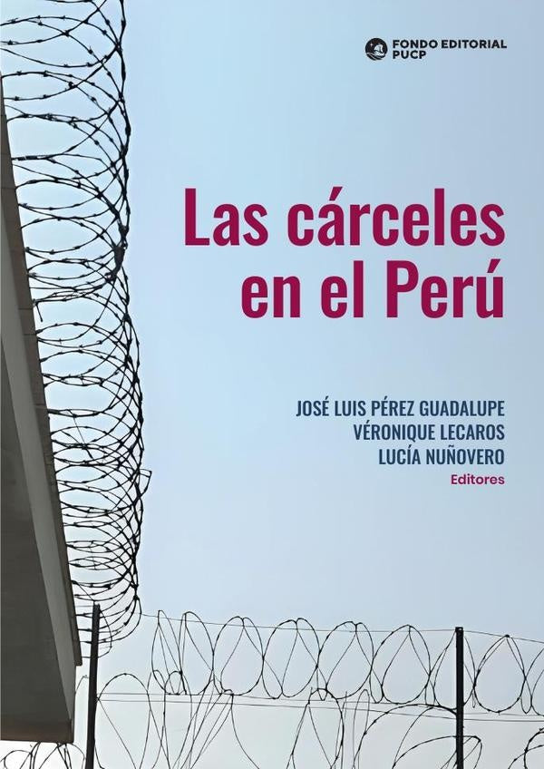 Las cárceles en el perú  | Lecaros, PÉREZ GUADALUPE y otros