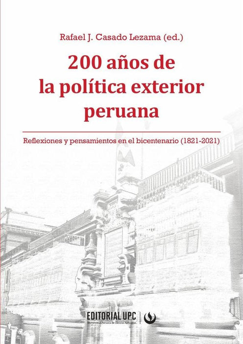 200 años de la política exterior peruana | Rafael Casado