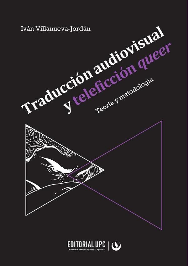 Traducción audiovisual y teleficción queer | Iván Villanueva-Jordán