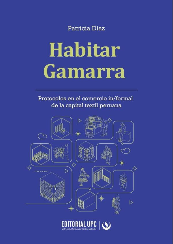 Habitar Gamarra | Patricia Díaz
