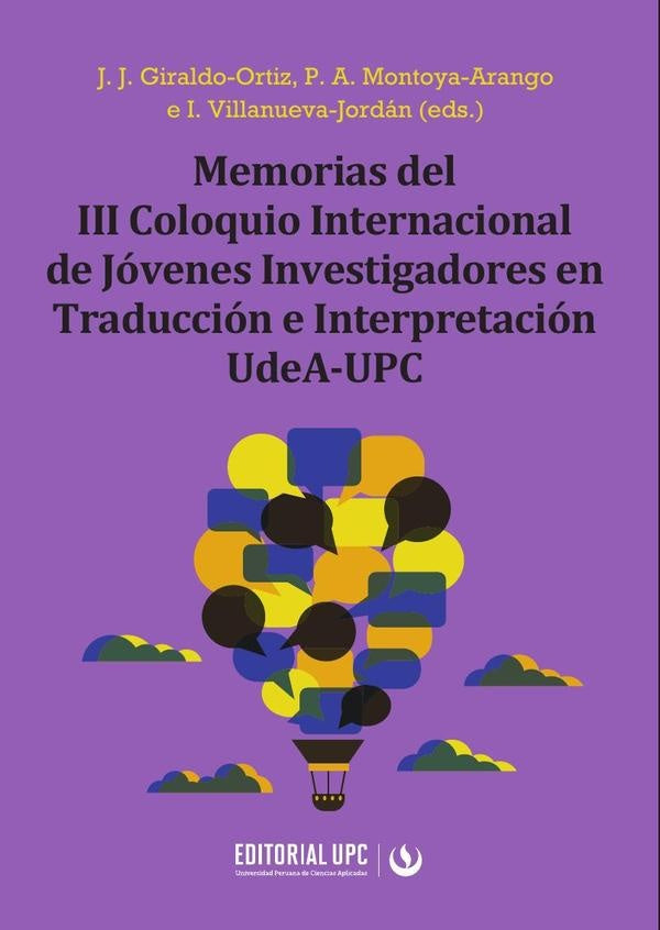 Memorias del III Coloquio Internacional de Jóvenes Investigadores en Traducción e Interpretación Ude | Villanueva-Jordán, Giraldo-Ortiz y otros