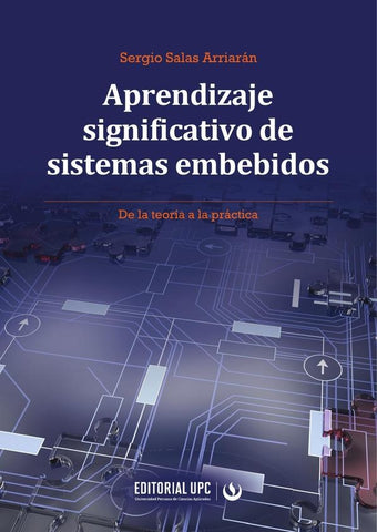 Aprendizaje significativo de sistemas embebidos | Sergio Salas Arriarán