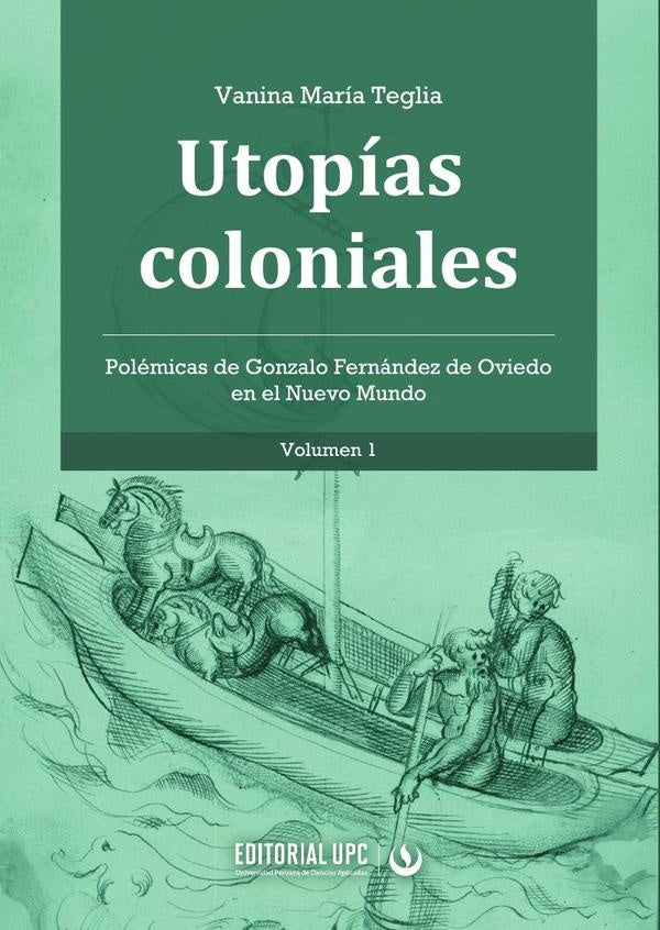 Utopías coloniales (vol. 1) | Vanina María Teglia
