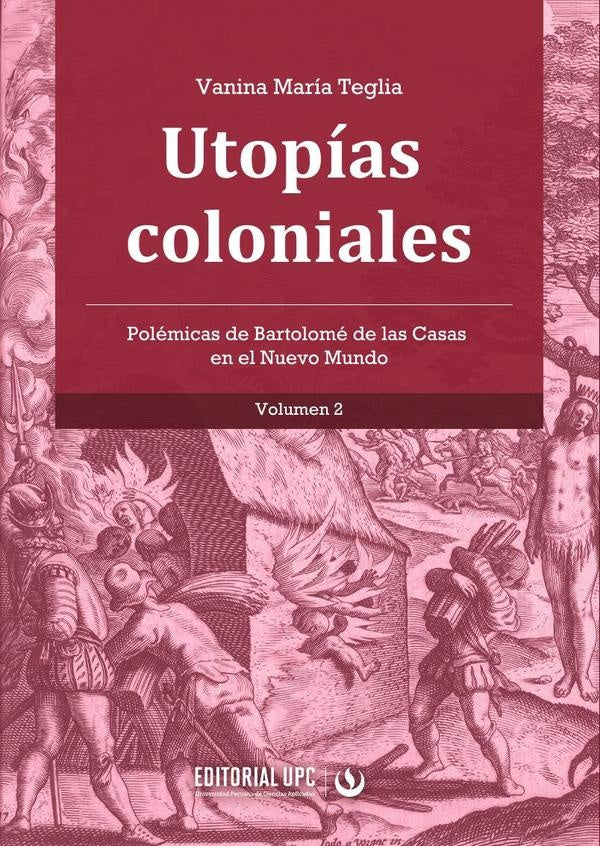 Utopías coloniales (vol. 2) | Vanina María Teglia