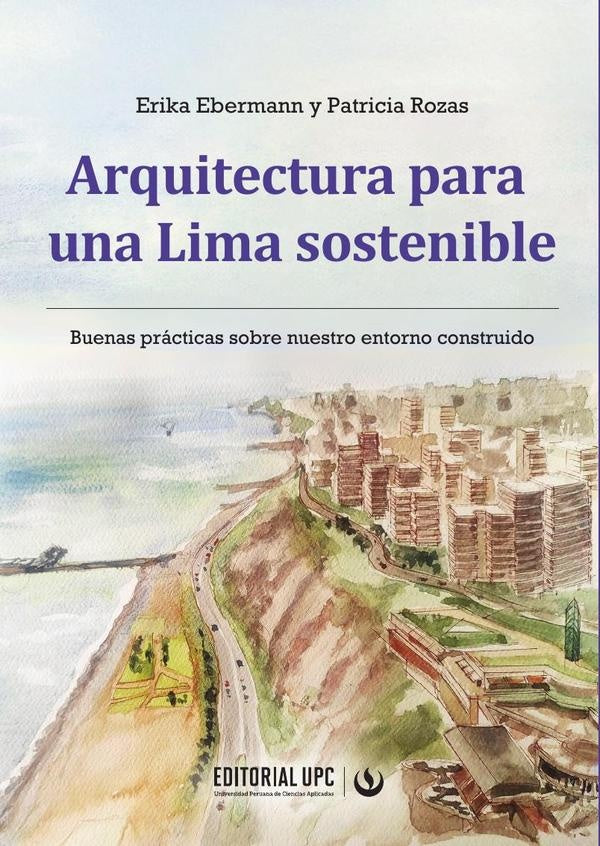 Arquitectura para una Lima sostenible | Ebermann, Rozas