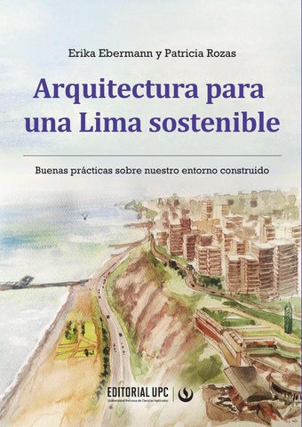 Arquitectura para una Lima sostenible | Ebermann, Rozas