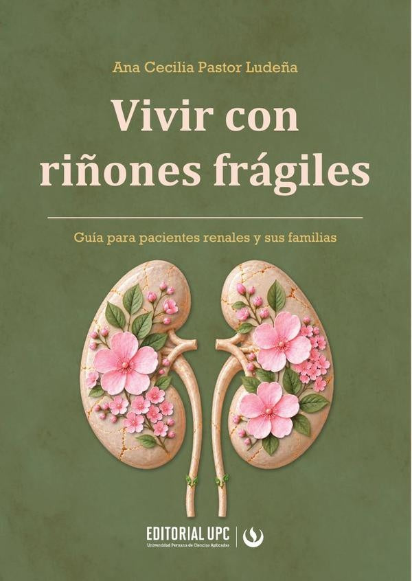 Vivir con riñones frágiles | Ana Cecilia Pastor Ludeña