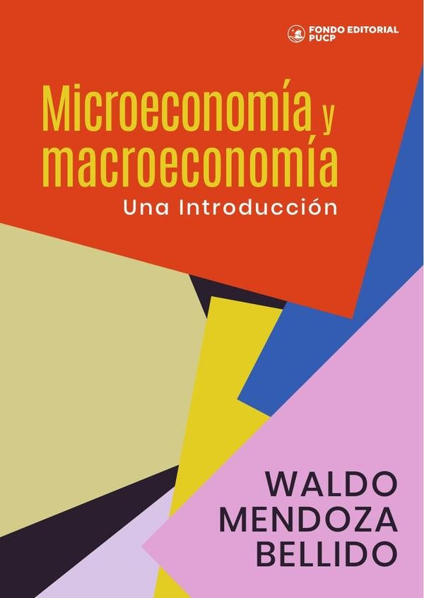 Microeconomía y macroeconomía  | Waldo Mendoza Bellido