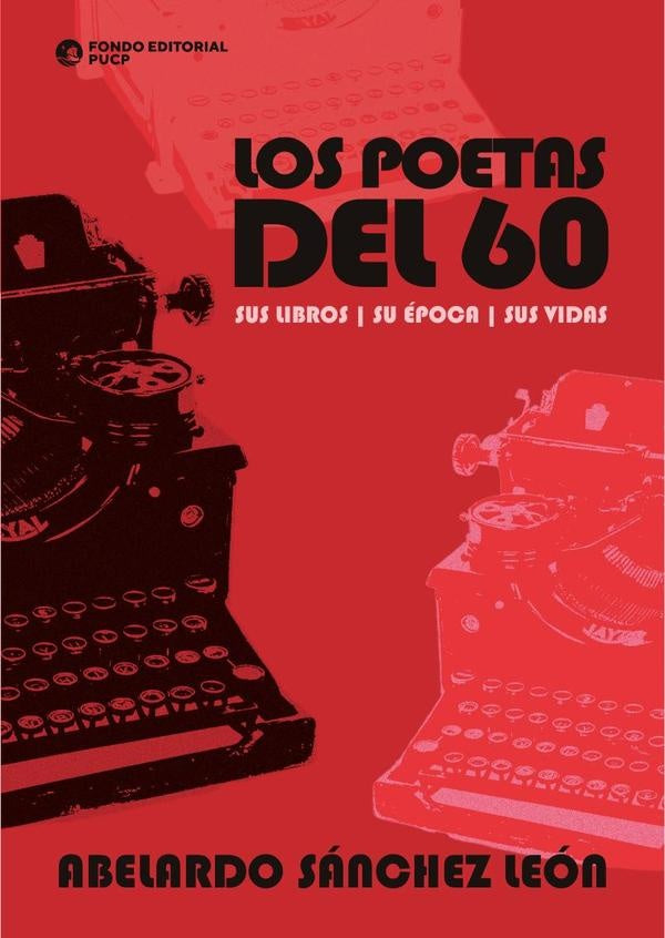Los poetas del 60  | Abelardo Sánchez León