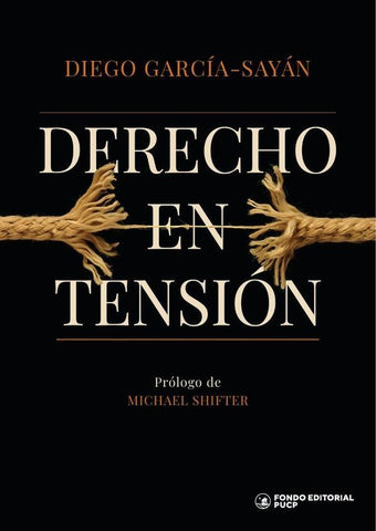 Derecho en tensión  | DIEGO GARCIA-SAYÁN
