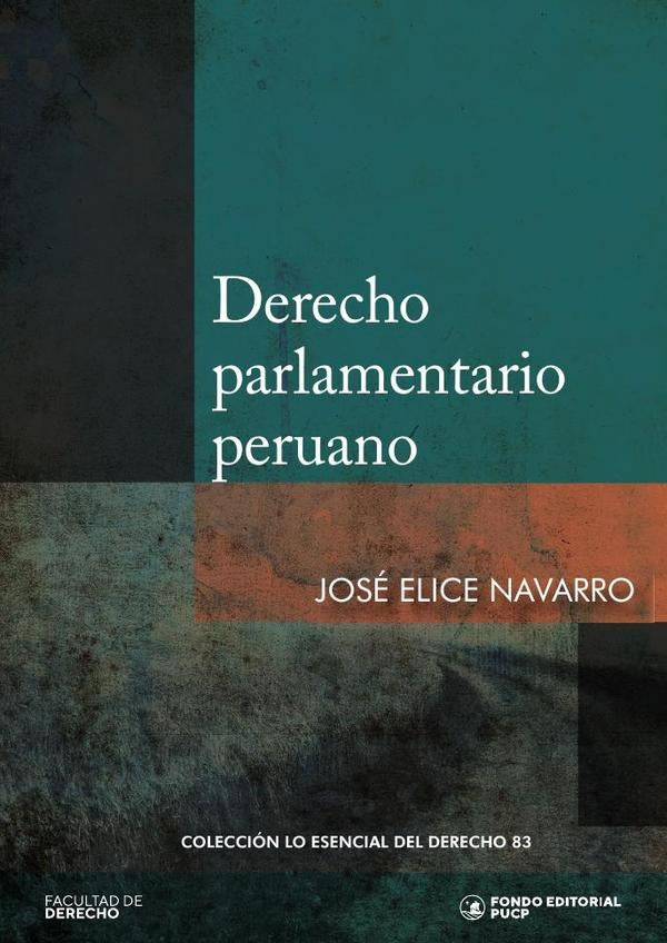 Derecho parlamentario peruano  | JOSÉ ELICE NAVARRO