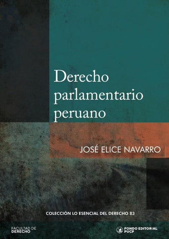 Derecho parlamentario peruano  | JOSÉ ELICE NAVARRO