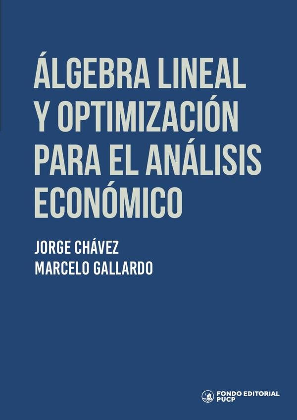 Álgebra lineal y optimización para el análisis económico  | Chávez, Gallardo