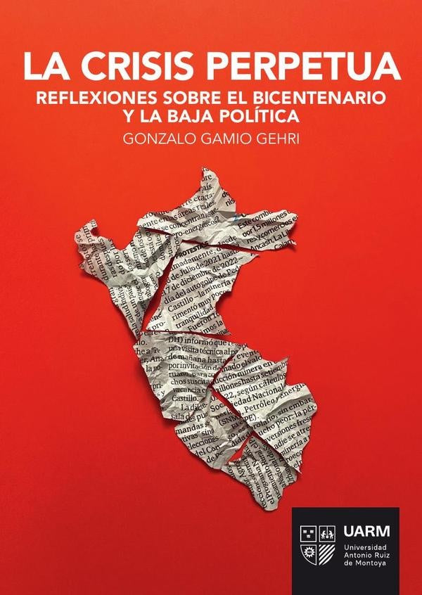 La crisis perpetua | Gonzalo Gamio Gehri