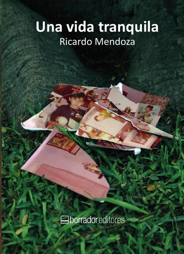 Una vida tranquila | Ricardo Mendoza