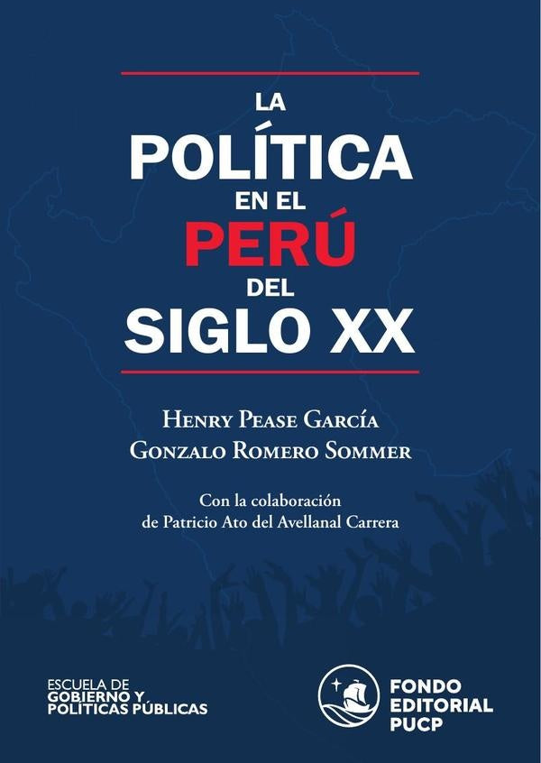 La política en el perú del siglo xx  | Pease García, Romero Sommer