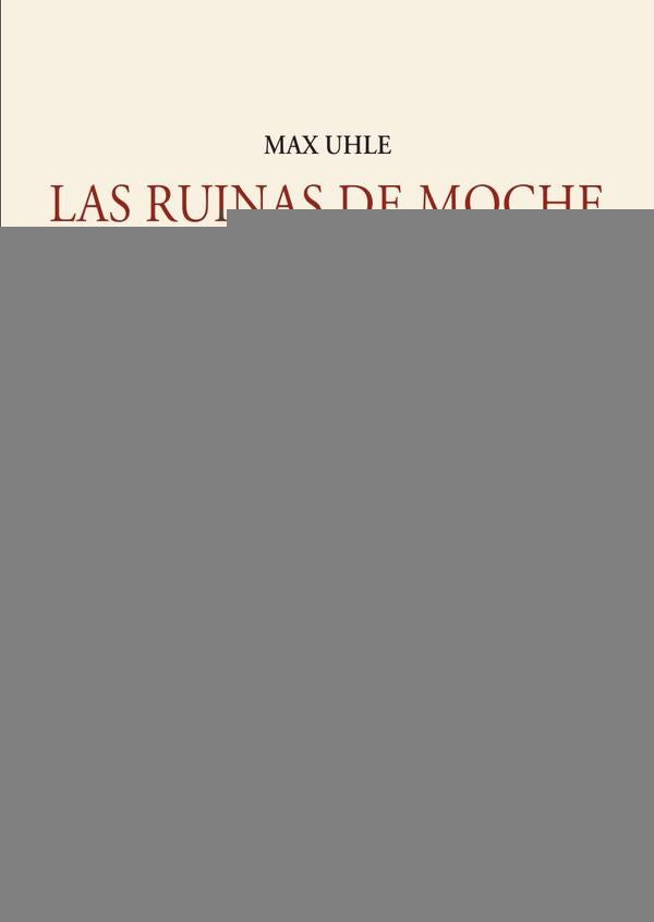 Las ruinas de moche  | Peter Kaulicke