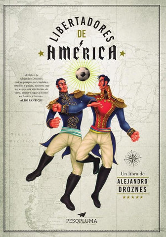 Libertadores de América | Droznes, Panfichi