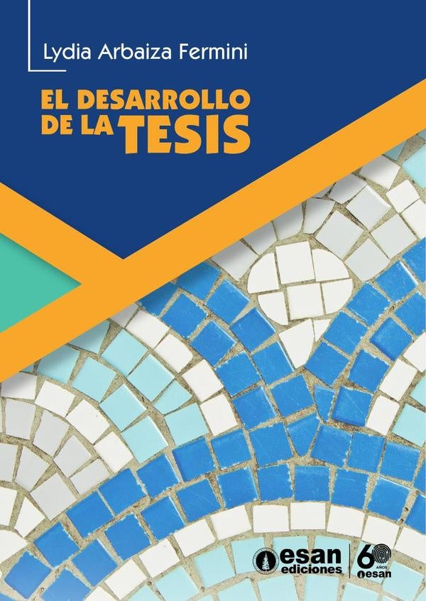El desarrollo de la tesis | Lydia Arbaiza Fermini