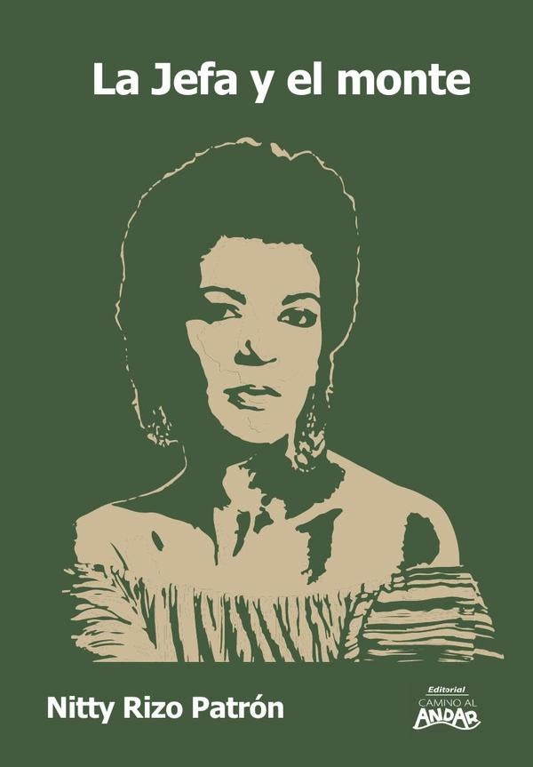 La jefa y el monte | NITTY RIZO PATRÓN