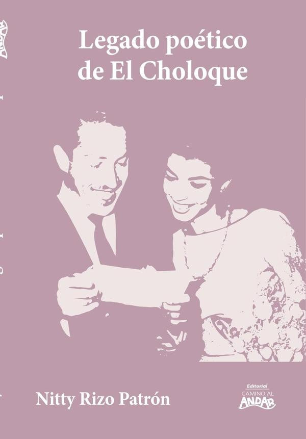 Legado poético de El Choloque | NITTY RIZO PATRÓN