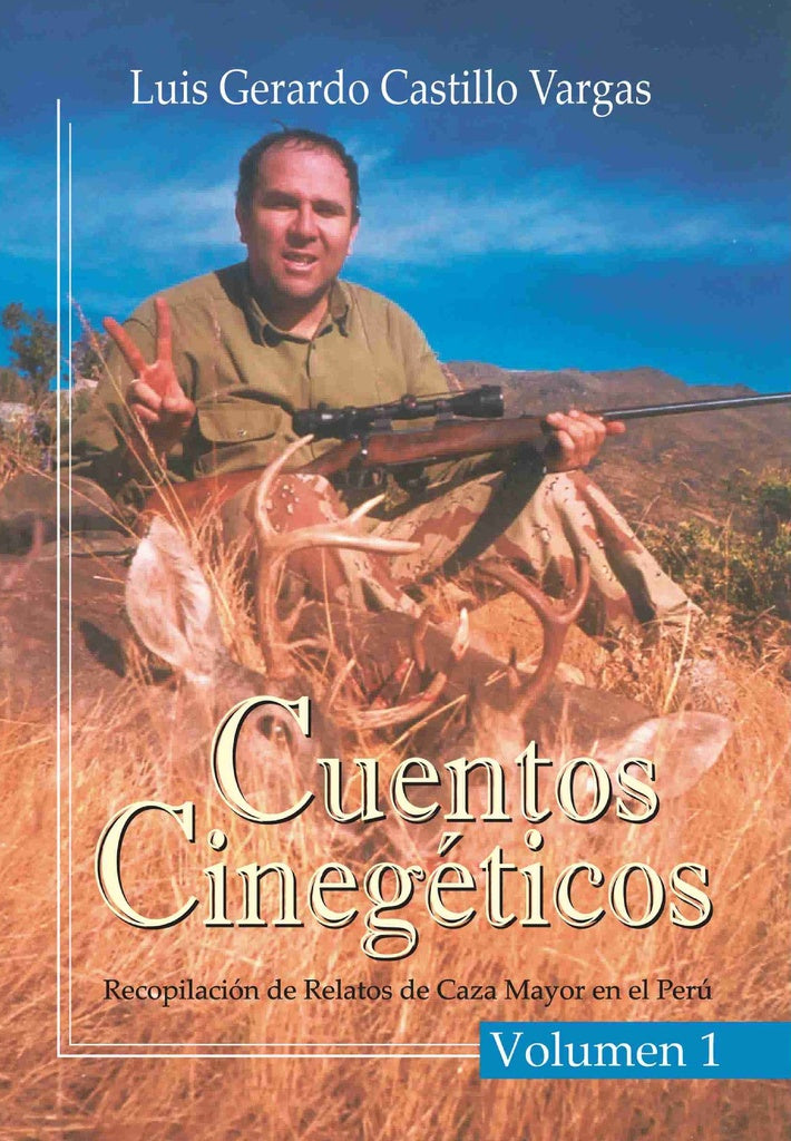 Cuentos Cinegéticos | Saldias MSc, Castillo Vargas y otros