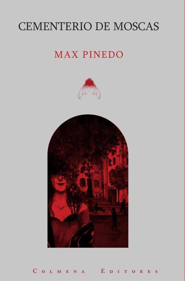 Cementerio de moscas | Max Pinedo