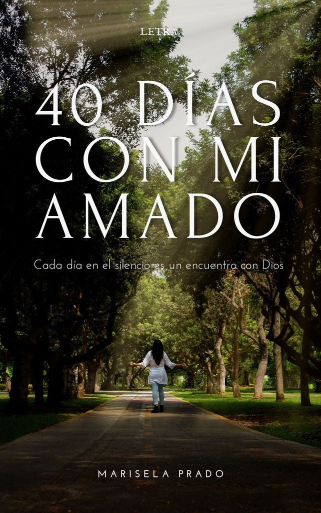 40 días con mi amado | Marisela Prado Villafranca