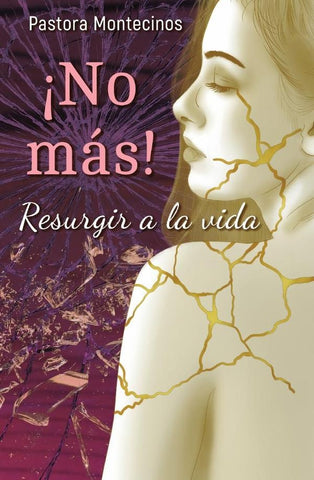 ¡NO MÁS! Resugir a la vida | Pastora Montecinos