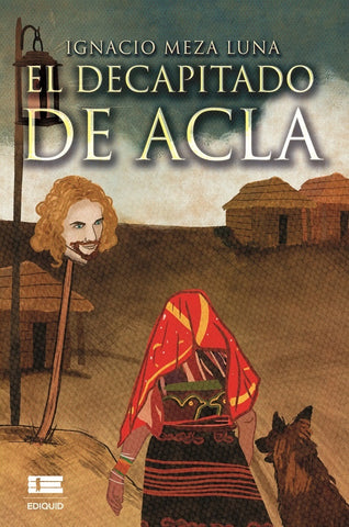 El decapitado de Acla | Ignacio  Meza Luna