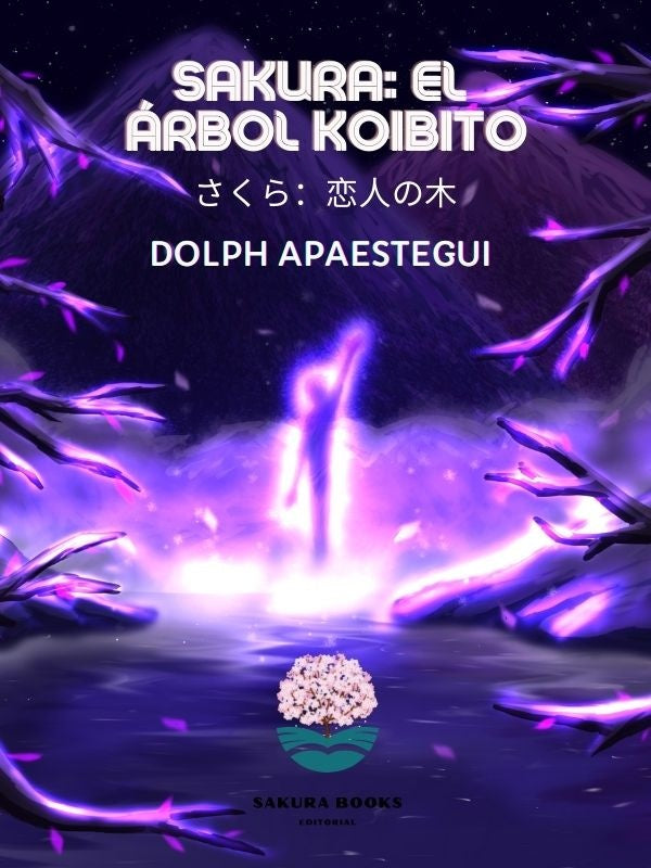 Sakura: el árbol koibito | Dolph Apaestegui Sotomayor