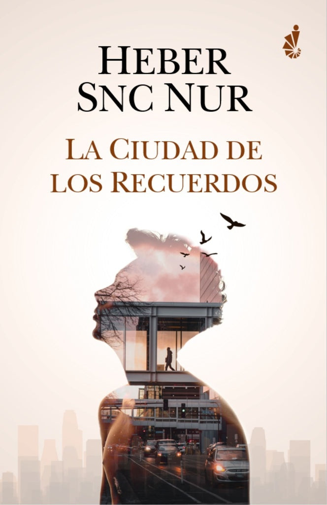 La Ciudad de los Recuerdos | Heber  Snc Nur