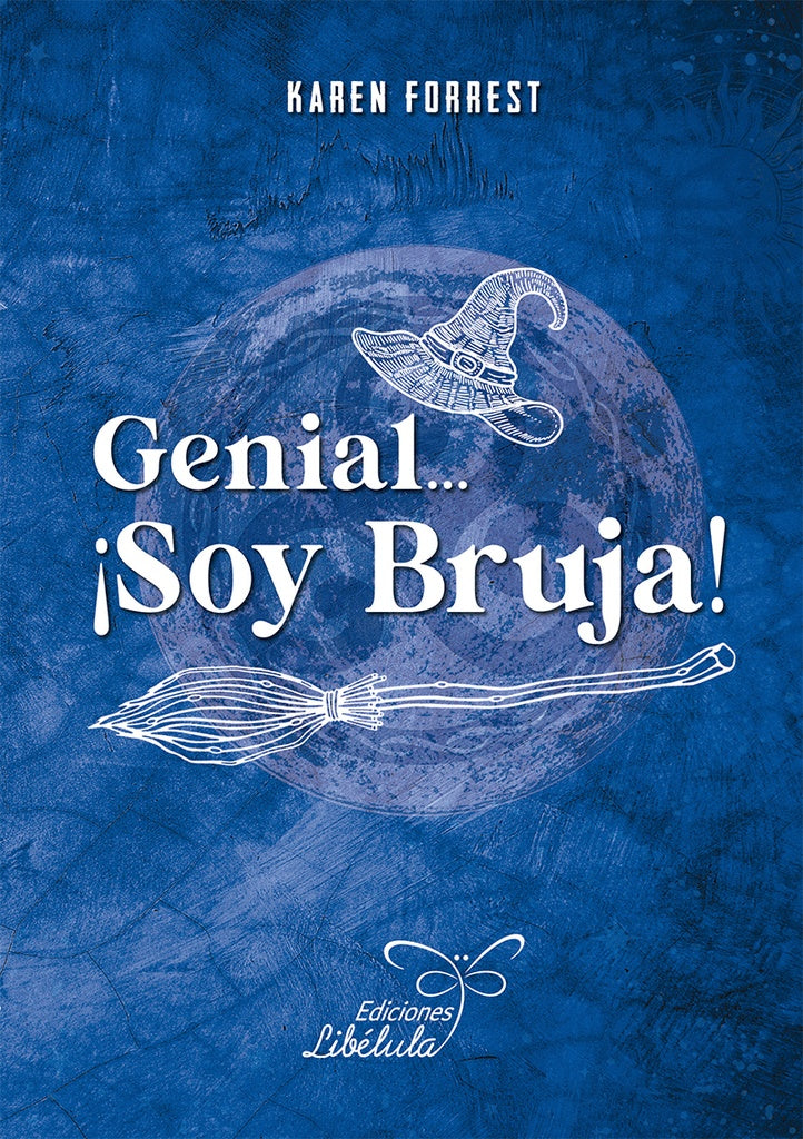 Genial... ¡Soy Bruja! | Karen Forrest Shaw