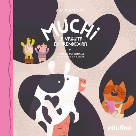 Muchi la vaquita emprendedora  | ARANTXA LAYSECA
