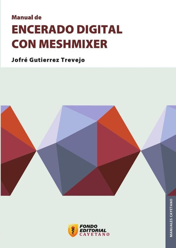 Manual de encerado digital con Meshmixer | Saravia Rojas, Gutierrez Trevejo