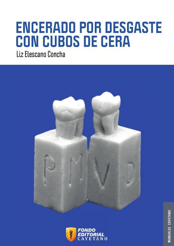 Manual de encerado por desgaste con cubos de cera  | Liz Elescano Concha