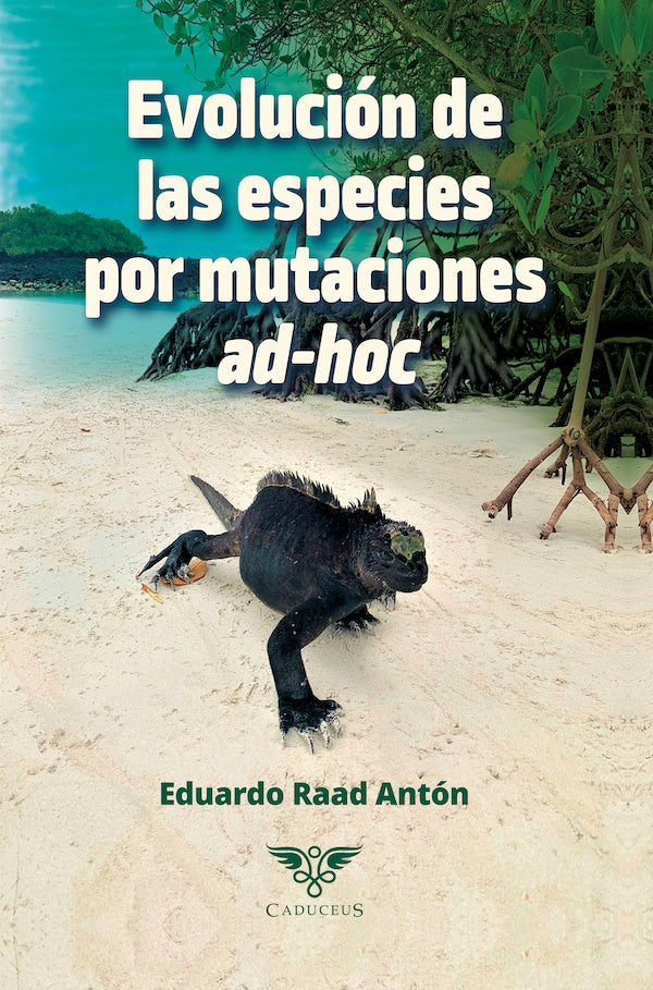 Evolución de las especies por mutaciones ad-hoc | Eduardo Raad Antón