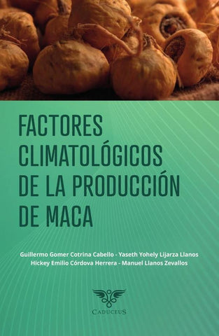 Factores climatológicos de la producción de maca | Llanos Zevallos,  Cotrina Cabello y otros