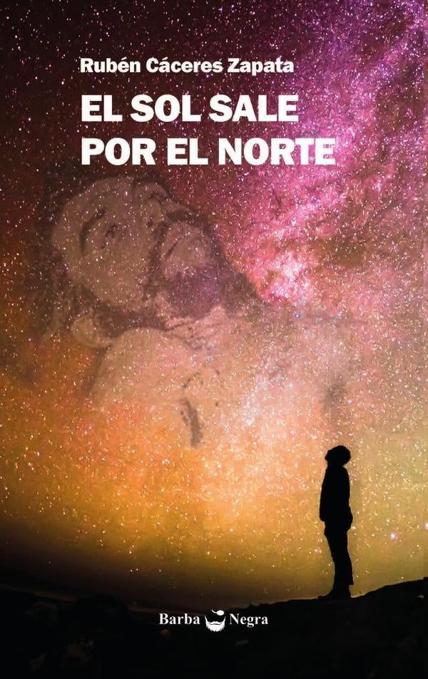 El sol sale por el norte | Rubén Cáceres Zapata