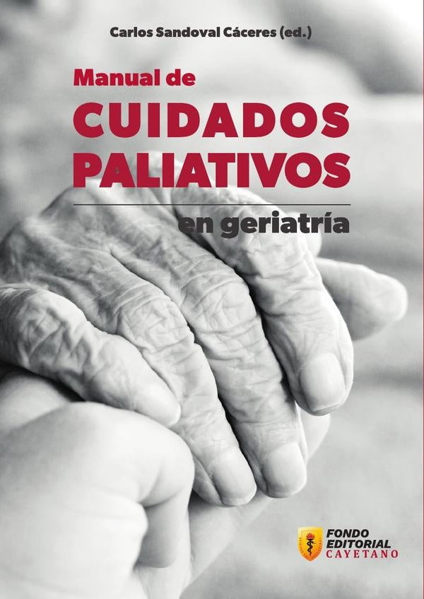 Manual de cuidados paliativos en geriatría | Carlos Sandoval Cáceres