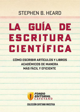 La guía de escritura científica | Stephen B. Heard