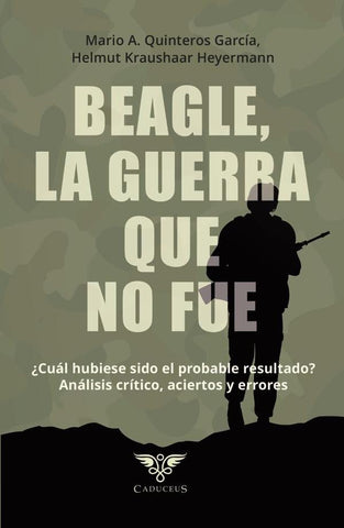 Beagle, la guerra que no fue | Quintero, Kraushaar Heyermann y otros