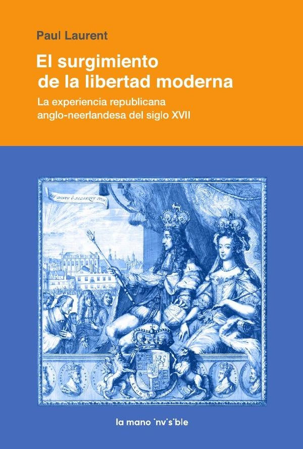 El surgimiento de la libertad moderna | PAUL LAURENT SOLIS