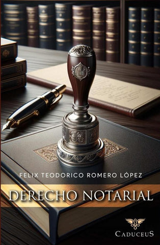 Derecho notarial | Félix Teodorico Romero López