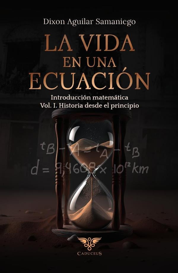 La vida en una ecuación | Aguilar Samaniego Dixon