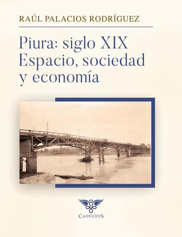 Piura: siglo XIX | Raúl Palacios Rodríguez