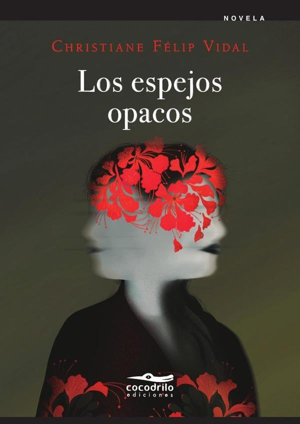 Los espejos opacos | Christiane Félip Vidal