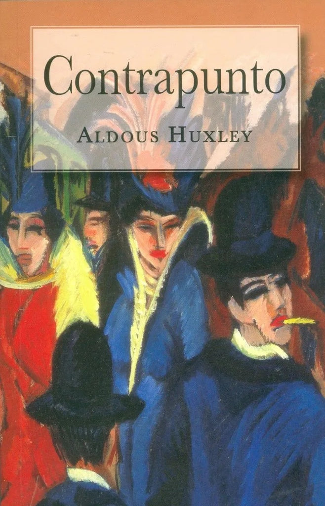 CONTRAPUNTO.. | Aldous Huxley
