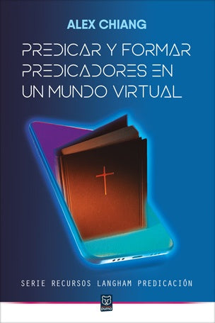 Predicar y formar predicadores en el mundo virtual  | Alex Chiang