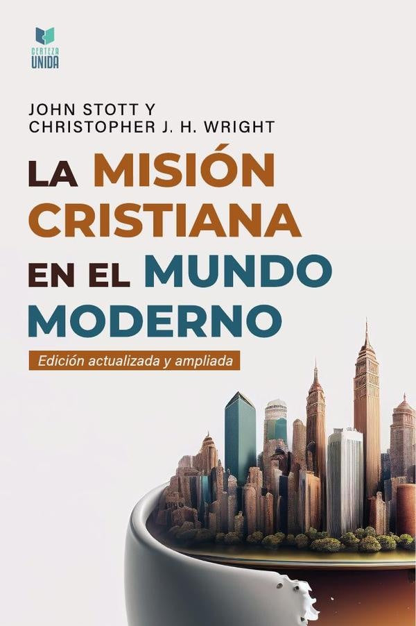 La misión cristiana en el mundo moderno | John Stott